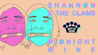 Shannon & The Clams - "Midnight Wine" [Official Music Video]