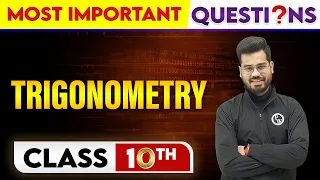 TRIGONOMETRY- Most Important Questions || Class-10th