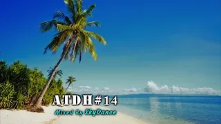 Addicted To Deep House - Best Deep House & Nu Disco Sessions Vol. #14 (Mixed by SkyDance)