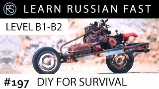 Story in Russian #197.  DIY for Survival.