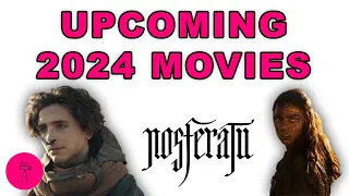 Movies in 2024 - Most Anticipated!