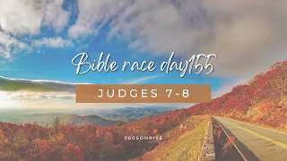 Bible Race 6/3/2024: Day155: Judges 7-8