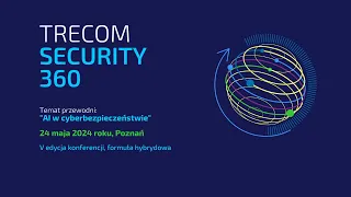 Trecom Security 360 - 2024 - konferencja