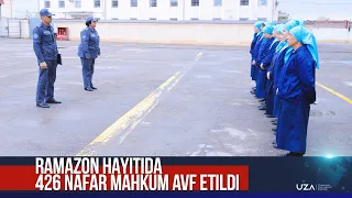 Ramazon hayitida 426 nafar mahkum avf etildi