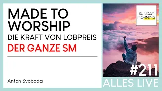 Sunday Morning #211 | MADE TO WORSHIP - Die Kraft von Lobpreis - Anton Svoboda