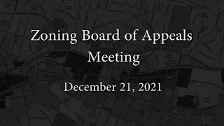 Zoning Board of Appeals Meeting - December 21, 2021