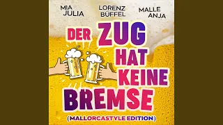 Der Zug hat keine Bremse (Mallorcastyle Edition)