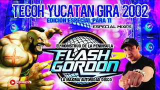 Flash⚡Gordon Tecoh Yucatan Gira 2002 (( Dj Victor Ventura )) 🔊