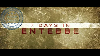 7 Days In ENTEBBE HD Trailer ( 2018 )