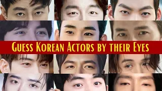 K-Drama Royalty: Top 20 Korean Actors Redefining Entertainment! | Guess Actors by their Eyes