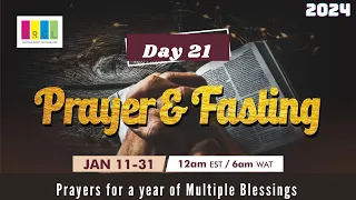 21-DAY PRAYER AND FASTING ||DAY 21|| JAN 31, 2024|| I SHALL INCREASE AND MULTIPLY GREATLY IN 2024