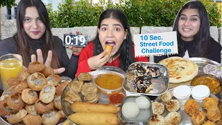10 Seconds Street Food Challenge | Golgappa, Momos, Samosa, Chole Kulche, Mirch Pakora Challenge