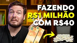 DÁ PRA FICAR MILIONÁRIO COM 40 REAIS?