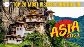 TOP 20 MOST VISITED COUNTRIES IN ASIA 2023