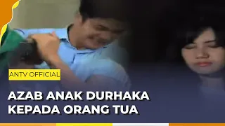 Anak Durhaka Pembawa Petaka Untuk Orang Tua! | Jodoh Wasiat Bapak ANTV | Eps 23 Full