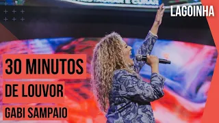 Culto Fé | 30 Minutos de louvor | Lagoinha One e Gabi Sampaio