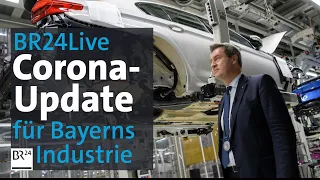 BR24Live: Corona-Update für Bayern - wie geht's weiter mit der Autoindustrie? | BR24