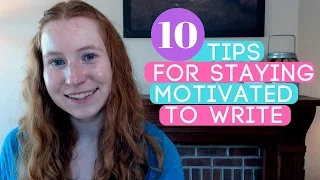 Top 10 Tips for Staying Motivated to Write Your Novel