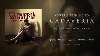 CADAVERIA - Queen of Forgotten (Official Audio)