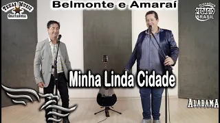 Minha Linda Cidade - BELMONTE E AMARAÍ  (Vídeo gravado em estúdio)