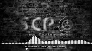 Scp Remix - This is your last warning (Remastered)