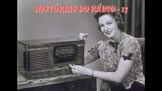 Histórias do Rádio - 17