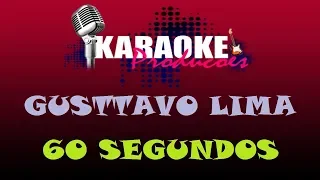 GUSTTAVO LIMA - SESSENTA SEGUNDOS ( KARAOKE )