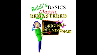 Everybody's Favorite Subject - Baldi's Basics Classic Remastered Original Soundtrack