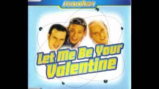 Scooter - Let Me Be Your Valentine (Extended Version).[2/3].