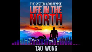 The System Apocalypse: Life in the North | A Post-Apocalyptic LitRPG | FULL & FREE AUDIOBOOK