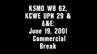 KSMO WB 62 & KCWE UPN 29: June 19, 2001 Commercial Break