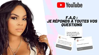 FAQ : JE RÉPONDS À TOUTES VOS QUESTIONS