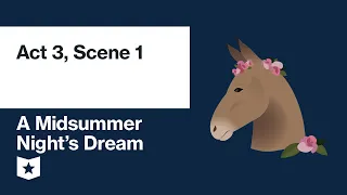 A Midsummer Night's Dream by William Shakespeare | Act 3, Scene 1