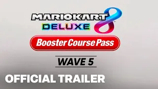 Mario Kart 8 Deluxe Booster Course Pass Wave 5 Trailer