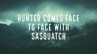 Hunter Comes Face to Face with Sasquatch and Takes the Shot | MBM 263