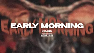 KIZARU - EARLY MORNING (Lyrics Video)| текст песни