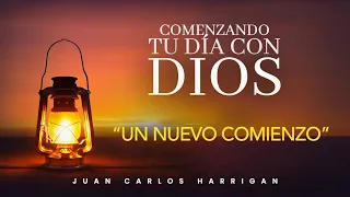 Comenzando tu día con Dios | Un nuevo comienzo | Pastor Juan Carlos Harrigan
