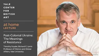 at Home: Lecture | Post-Colonial Ukraine: The Meanings of Resistance