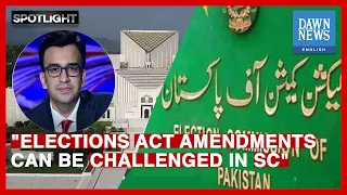 Will Elections Act (Amendment) Bill 2023 Hold In Courts? | Muneeb Farooq | Dawn News English