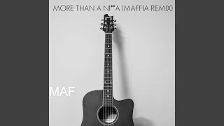 More Than A Nigga (Maffia Remix)