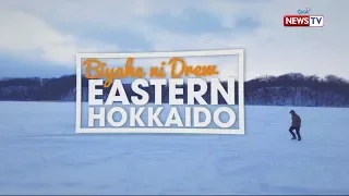 Biyahe ni Drew: Winter Wonderland in Eastern Hokkaido (Full episode)