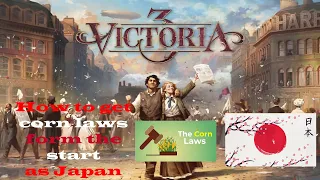 Victoria 3 | How to get corn laws as Japan