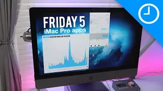 Friday 5: Favorite iMac Pro apps! [9to5Mac]
