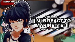 || MLB REACT TO MARINATTE! || GachaMeme || Ladybug and Catnoir 🐞🐈‍⬛|| GachaPOV || Gacha Au ||