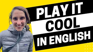2194 - Play it Cool With These English Idioms