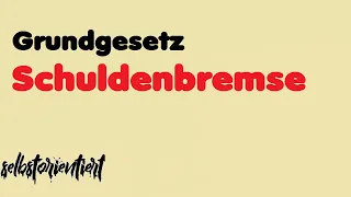 Die Schuldenbremse in Deutschland (Grundgesetz / SoWi / Abitur / Erklärung)