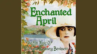 Suite From Enchanted April (From the Original Film Score for "Enchanted April")