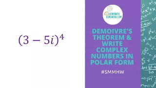 DeMoivre's theorem with How to Write Complex Numbers in Polar Form