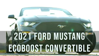 2021 Ford Mustang Ecoboost Convertible - Review