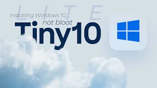 Tiny 10 23H1: Best Windows for Low-End PCs | Downloading & Installing Tiny 10